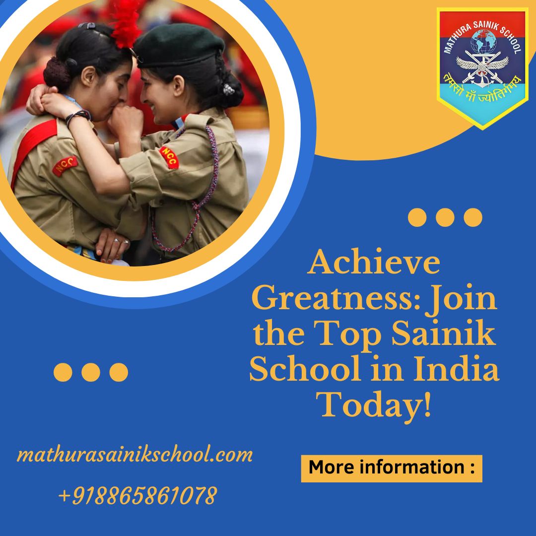 Achieve Greatness: Join The Top Sainik School In India Today!